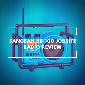 Sangean BB-100 Jobsite Radio Review