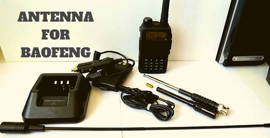 Things to Consider Before Buying The Best Antenna for Baofeng