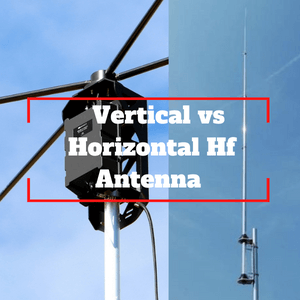 Vertical vs Horizontal Hf Antenna